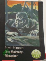 Das Malmedy-Massaker / Erwin Nippert