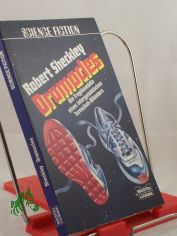Dramocles : d. Tragikomdie e. intergalakt. Turnschuh-Diktators / Robert Sheckley. Ins Dt. bertr. von Thomas Grden
