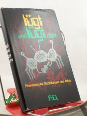 lgt und lgt nicht. - Phantastische Erzhlungen aus Kuba,