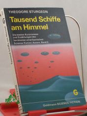 Tausend Schiffe am Himmel : utop.-techn. Erzhlung / Theodore Sturgeon. Aus d. Amerikan. bertr. von Tony Westermayr