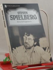 Steven Spielberg : eine Erfolgsstory / von Tony Crawley. Dt. bers. von Matthias Wolf