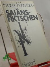 Sains-fiktschen : Erzhlungen / Franz Fhmann
