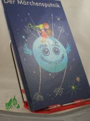 Der Mrchensputnik : 6 Mrchen, d. nicht mit 