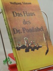 Das Haus des Dr (Doktor) Pondabel : 5 Erzhlungen / Wolfgang Smann