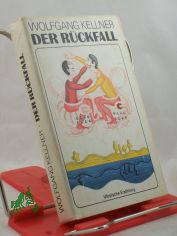 Der Rckfall : Leo Lex berichtet aus d. Arbeit d. KKsF (Komitee z. Klrung Schwieriger Flle) / hrsg. von Wolfgang Kellner. Illustrationen von Hans Ticha