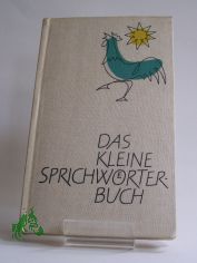 Das kleine Sprichwrterbuch / Anneliese Mller-Hegemann ; Luise Otto