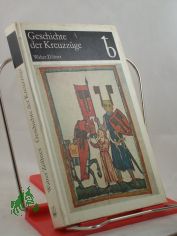 Geschichte der Kreuzzge / Walter Zllner