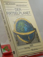 Der Rtselplanet / Wladimir Mesenzew. In d. dt. Sprache bers. von Ulrike Pondorf u. Konrad Haase