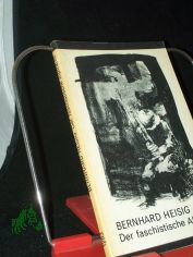 Der faschistische Alptraum : Lithographien und Texte / Bernhard Heisig. Hrsg. von Dietulf Sander