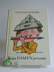 Beim Namen genannt / Gnther Cwojdrak. Illustrationen von Thomas Schleusing