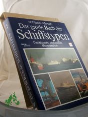 2., Dampfschiffe, Motorschiffe, Meerestechnik : von den Anfngen der maschinengetriebenen Schiffe bis zur Gegenwart