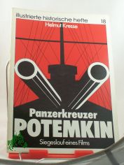 Panzerkreuzer Potemkin : Siegeslauf e. Films / Helmut Kresse. Hrsg.: Zentralinst. fr Geschichte d. Akad. d. Wiss. d. DDR