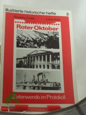 Roter Oktober : Zeitenwende im Protokoll / Roswitha Czollek ; Lothar Klm