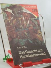 Das Gefecht am Hartebeestmund / Kurt Rfke