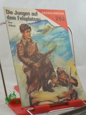 Die Jungen auf dem Felsplateau / Imre Dobozy. Ins Dt. bertr. von Georg Harmat. Illustrationen: Wolf-Eberhard Ro