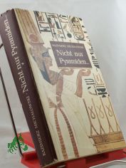 Nicht nur Pyramiden ... : altgypt. Kunst / Kazimierz Michalowski. bers. ins Dt.: Rozemaria K. Tertel. Zwischentitelkt.: Jzef Czes?aw Bieniek. Zeichn. neben d. Zwischentitelkt.: Krystyna Micha?owska