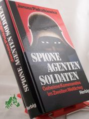 Spione, Agenten, Soldaten : geheime Kommandos im 2. Weltkrieg / Janusz Piekalkiewicz