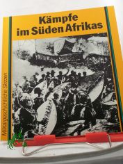 Kmpfe im Sden Afrikas : 1652 - 1980 / Dieter Neffe