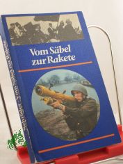 Vom Sbel zur Rakete : 60 Jahre Sowjetarmee - e. kurzer berblick fr junge Leute / Siegfried Schrder