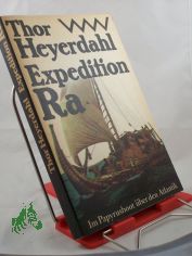 Expedition Ra : im Papyrusboot ber d. Atlantik / Thor Heyerdahl. Aus d. Norweg. von A. O. Schwede. Die Nachschr. d. Autors wurde aus d. Engl. bers. von Gerhard Bttcher