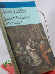 Joseph Andrews' Abenteuer / Henry Fielding. Dt. von Horst Hckendorf. Mit e. Nachw. von Georg Seehase