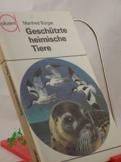 Geschtzte heimische Tiere / Manfred Brger. Illustrationen: Reiner Zieger