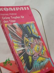 Grne Tropfen fr den Tter : e. utop., aber streng wiss. Kriminalerzhlung / Hannes Httner