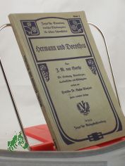 Hermann und Dorothea / J. W. von Goethe. Mit Einl. Anm. u. Quellenstcken vers. v. Gustav Reinhard
