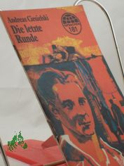 Die letzte Runde : nach Tatsachen erzhlt / Andreas Ciesielski