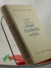 Die schnste Geschichte der Welt / Rudyard Kipling. Aus d. Engl. von Hans Reisiger