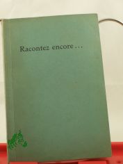 Racontez encore ... : Les plus belles historiettes pour l'enseignement du franais / Max Mller