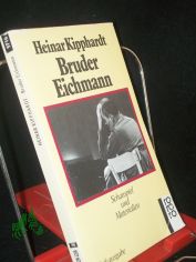 Bruder Eichmann : Schauspiel und Materialien / Heinar Kipphardt