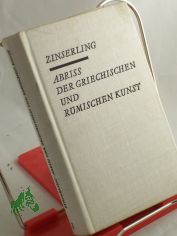 Abriss der griechischen und rmischen Kunst / Gerhard Zinserling