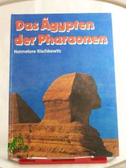 Das gypten der Pharaonen / Hannelore Kischkewitz. Illustrationen von Joachim Seifert