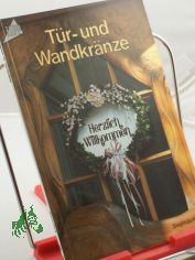 Tr- und Wandkrnze / Sieglinde Holl