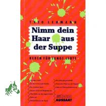 Nimm dein Haar aus der Suppe. Reden fr junge Leute