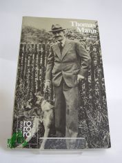 Thomas Mann / mit Selbstzeugnissen und Bilddokumenten dargest. von Klaus Schrter