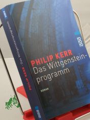Das Wittgenstein-Programm : Roman / Philip Kerr. Dt. von Peter Weber-Schfer