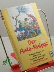 Der Auto-Knigge / hrsg. von d. Katalyse, Inst. fr Angewandte Umweltforschung. Die Autoren: Olaf Achilles ... Koordination: Joachim Sevenich.
