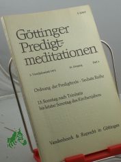 Ordnung der Predigttexte, Sechste Reihe, 13. Sonntag nach Trinitatis bis letzter Sonntag des Kirchenjahres, Heft 4, 1972