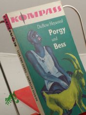 Porgy und Bess / DuBose Heyward. Aus d. Amerikan. ins Dt. bertr. von Carl Bach. Illustrationen von Heinz Ebel