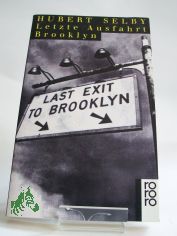 Letzte Ausfahrt Brooklyn / Hubert Selby. Aus d. Amerikan. bertr. von Kai Molvig