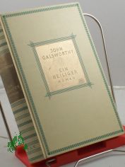 Ein Heiliger : Roman / John Galsworthy. Autor. bers. aus d. Engl. von Leon Schalit