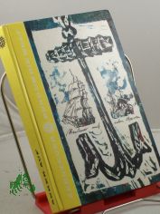 Anker auf! : Abenteuer auf 7 Meeren / Hrsg. v. Gnther u. Hilga Cwojdrak. Illustrationen v. Heinz Rodewald