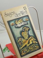 Sagen der Welt / Illustrationen von G. Ruth Mossner