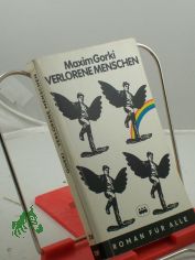 Verlorene Menschen und andere Erzhlungen / Maxim Gorki
