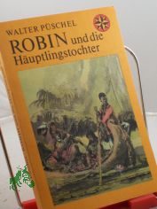 Robin und die Huptlingstochter / Walter Pschel. Illustrationen von Gerhard Gomann