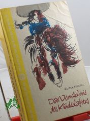 Das Vermchtnis des Kundschafters / Walter Pschel