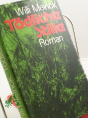 Tdliche Stille : Roman / Willi Meinck