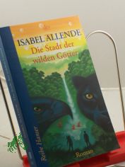 Die Stadt der wilden Gtter : Roman / Isabel Allende. Aus dem Span. von Svenja Becker